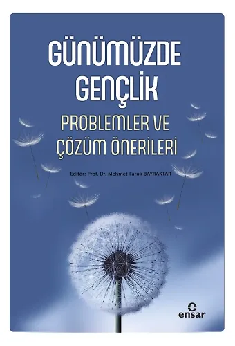 Günümüzde Gençlik;Problemler ve Çözüm Önerileri