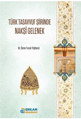 Türk Tasavvuf Şiirinde Nakşi Gelenek - Dr. Ömer Faruk Yiğiterol