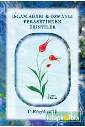 İslam Adabı Osmanlı Ferasetinden Esintiler