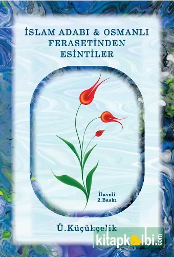 İslam Adabı Osmanlı Ferasetinden Esintiler