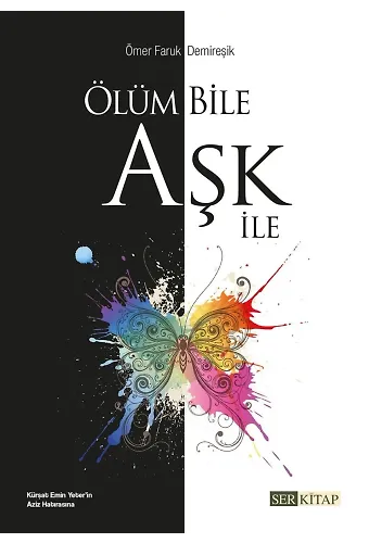 Ölüm Bile Aşk İle - Ömer Faruk Demireşik