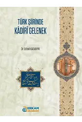 Türk Şiirinde Kadiri Gelenek - Dr. Edibali Karabıyık