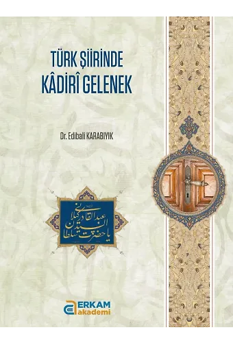 Türk Şiirinde Kadiri Gelenek - Dr. Edibali Karabıyık