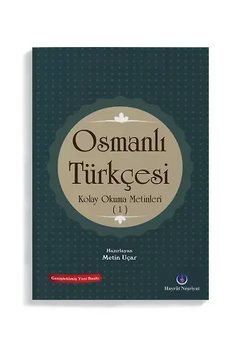 Osmanlı Türkçesi Kolay Okuma Metinleri 1