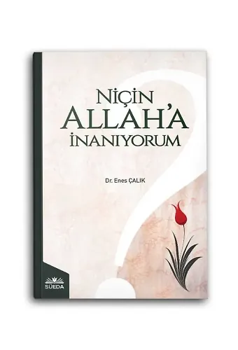 Niçin Allah'a İnanıyorum
