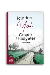 İçinde Yol Geçen Hikayeler