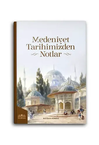 Medeniyet Tarihimizden Notlar
