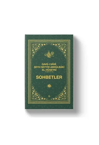 Gavsı Sani Şeyh Seyyid Abdülbaki El-Hüseyni (k.s.) Sohbetler - 2