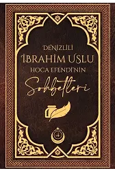 Denizlili İbrahim Uslu Hocaefendinin Sohbetleri