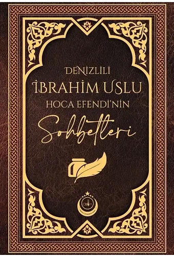 Denizlili İbrahim Uslu Hocaefendinin Sohbetleri