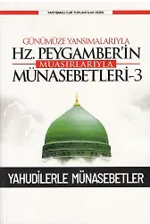 Günümüze Yansımalarıyla Hz. Peygamber’in Muasırlarıyla Münasebetleri-3 ;Yahudilerle Münasebetler