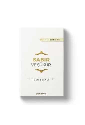 Sabır ve Şükür | İhya-u Ulumiddin | İmam Gazali