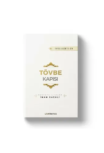 Tövbe Kapısı | İhya-u Ulumiddin | İmam Gazali
