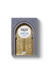 Maneviyatın Zirvesi Fıkıh ve Ahlak | Prof.Dr.Abdullah Kahraman