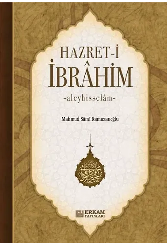 Hazreti İbrahim Aleyhisselam - Mahmud Sami Ramazanoğlu