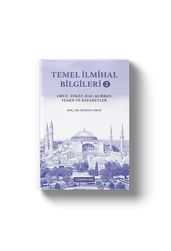 Temel İlmihal Bilgileri 2 | Oruç, Zekat, Hac, Kurban, Yemin ve Kefaretler