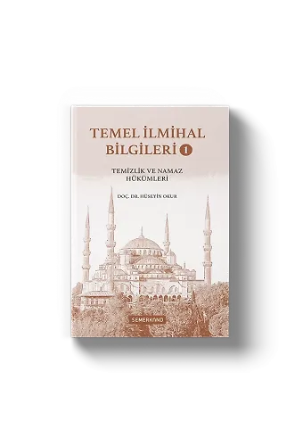 Temel İlmihal Bilgileri 1 | Temizlik ve Namaz Hükümleri