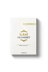 İlahi Muhabbet | İhya-u Ulumiddin | İmam Gazali