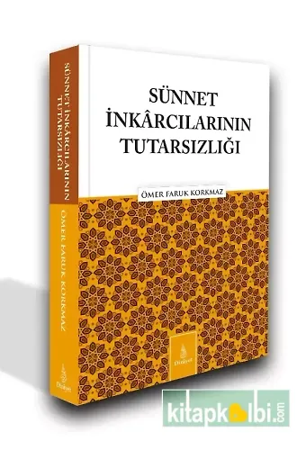 Sünnet İnkarcılarının Tutarsızlığı