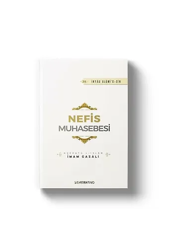 Nefis Muhasebesi | İhya-u Ulumiddin | İmam Gazali