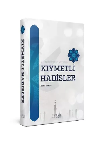 Allah Resülü s.a.v den Kıymetli Hadisler (Kadir Temir)