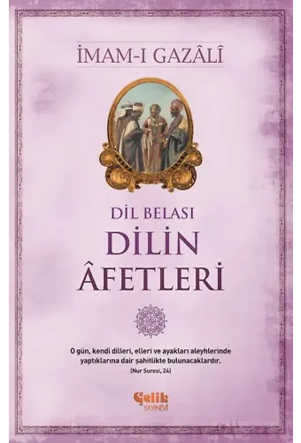 Dil Belası Dilin Afetleri- İmamı Gazali