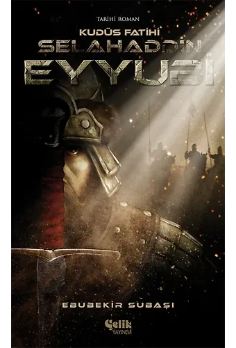 Kudüs Fatihi Selahaddin Eyyubi