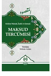 Kelime Manalı, İzahlı ve Şemalı Maksud Tercümesi