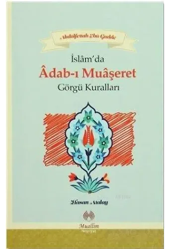 Adabı Muaşeret - Abdulfettah Ebu Gudde