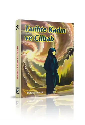 Tarihte Kadın ve Cilbab - Fatma Temir