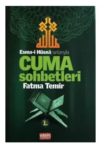 Esmaül Hüsna Sırlarıyla Cuma Sohbetleri 1 Cild
