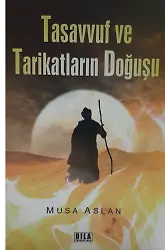 Tasavvuf ve Tarikatların doğuşu