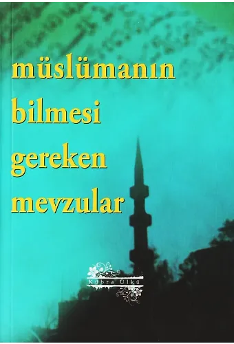 Müslümanın Bilmesi Gereken Mevzular