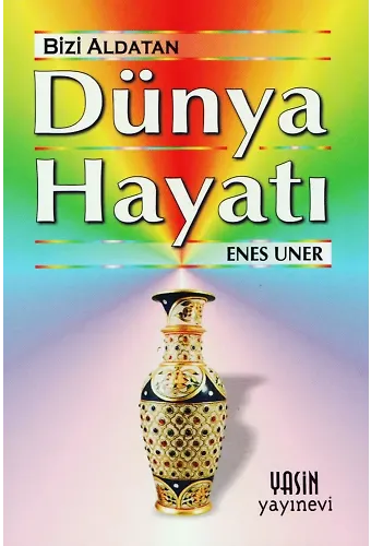Bizi Aldatan Dünya Hayatı