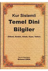 Kur Sistemli Temel Dini Bilgiler İtikad, İbadet, Ahlak, Siyer, Tefsir