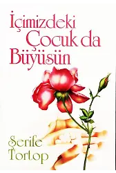 İçimizdeki Çocuk da Büyüsün