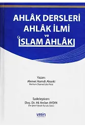 Ahlak Dersleri Ahlak İlmi ve İslam Ahlakı