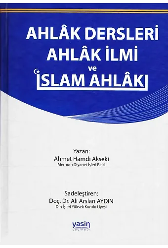 Ahlak Dersleri Ahlak İlmi ve İslam Ahlakı