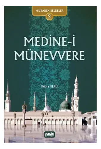 Mübarek Beldeler 2 - Medine-i Münevvere