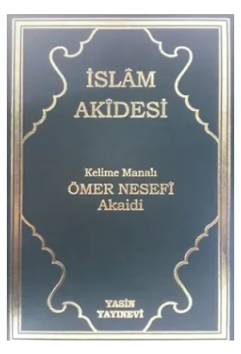İslam Akidesi Kelime Manalı ömer nesefi akaidi