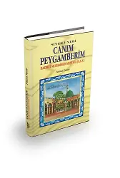 Canım Peygamberim: Hazreti Muhammed Mustafa (s.a.v)
