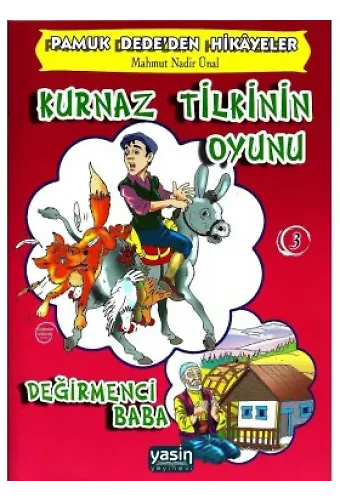 Kurnaz Tilkinin Oyunu - Değirmenci Baba Pamuk Dede#39;den Hikayeler 3