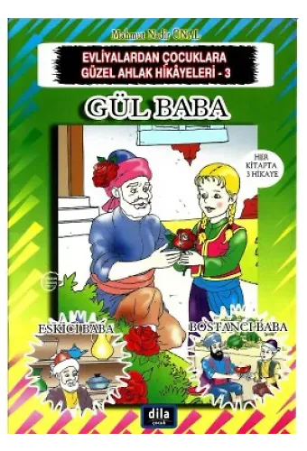 Gül Baba | Evliyalardan Çocuklara Güzel Ahlak Hikayeleri 3