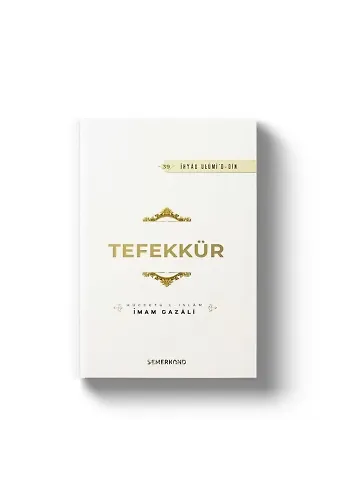 Tefekkür | İhya-u Ulumiddin | İmam Gazali
