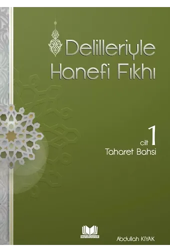 Delilleriyle Hanefi Fıkhı