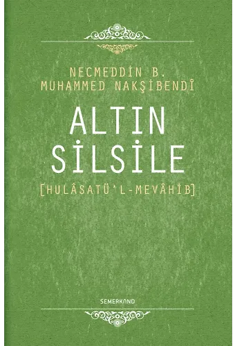 Altın Silsile | Necmeddin B.Muhammed Nakşibendi