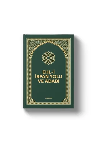 Ehli İrfan Yolu ve Adabı | Ciltli