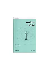 Anlam Krizi | Gündelik Sosyolojinin İzleri | Bilal Can