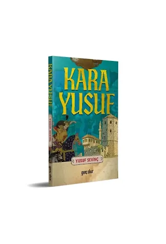 Kara Yusuf | Yusuf Sevinç
