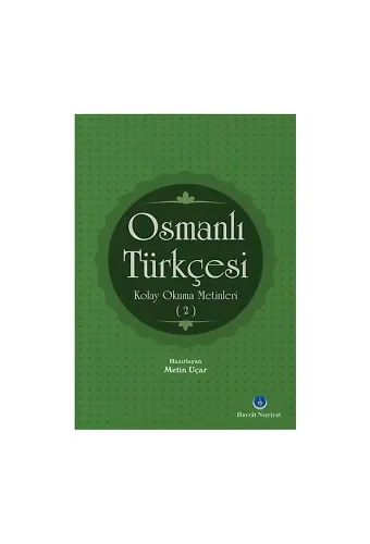 Osmanlı Türkçesi Kolay Okuma Metinleri 2